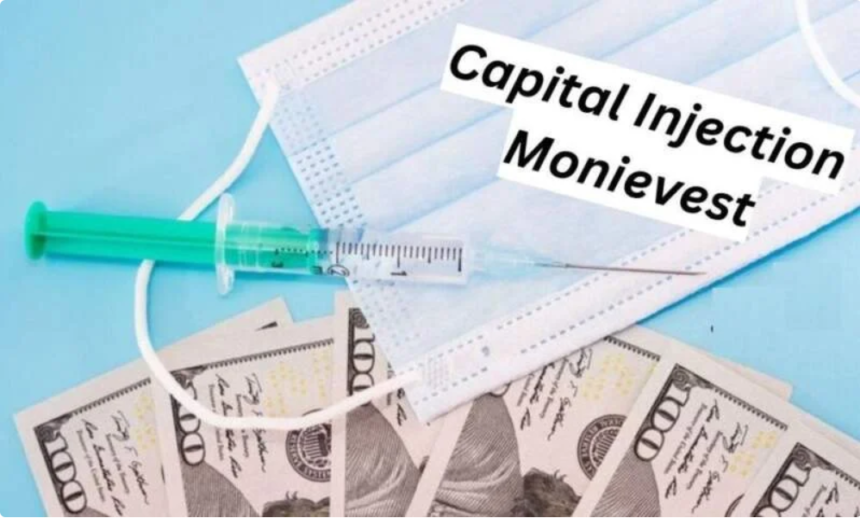 capital injection monievest