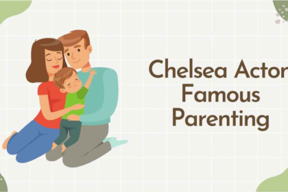 chelsea acton famous parenting